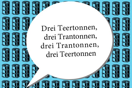 Zungenbrecher: Drei Teertonnen