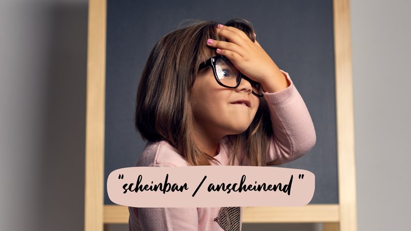 scheinbar und anscheinend