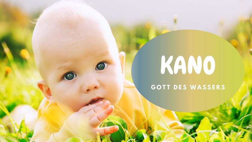 #8 Vornamen aus der Natur: Kano